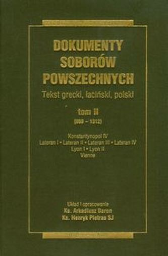 Dokumenty Soborów Powszechnych Tom 2 Dokumenty Soborów Powszechnych Tom 2