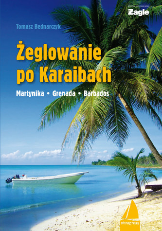 Żeglowanie po Karaibach Żeglowanie po Karaibach