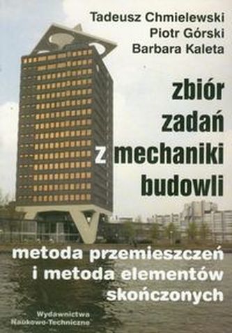 Zbiór zadań z mechaniki budowli Zbiór zadań z mechaniki budowli
