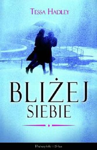 Bliżej siebie Bliżej siebie