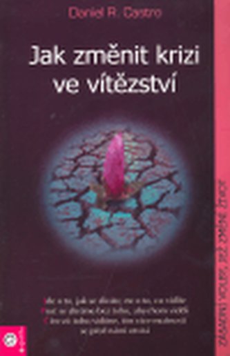 Jak změnit krizi ve vítězství