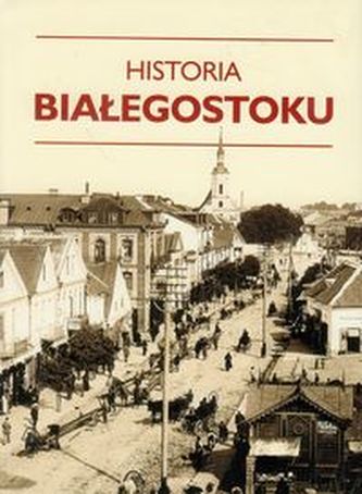 Historia Białegostoku