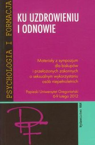 Ku uzdrowieniu i odnowie Ku uzdrowieniu i odnowie