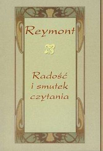 Reymont radość i smutek czytania Reymont radość i smutek czytania