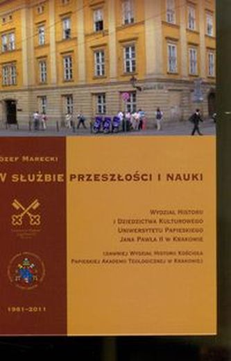 W służbie przeszłości i nauki W służbie przeszłości i nauki