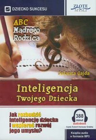 ABC Mądrego Rodzica: Inteligencja Twojego Dziecka