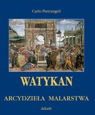 Watykan Arcydzieła malarstwa