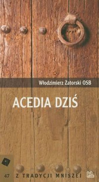 Acedia dziś Acedia dziś