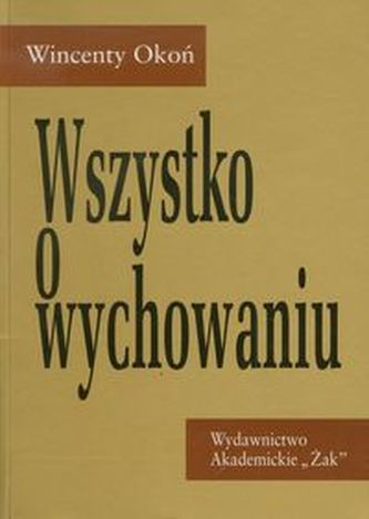 Wszystko o wychowaniu Wszystko o wychowaniu