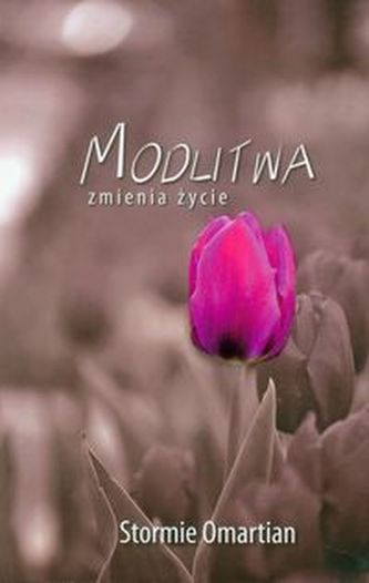 Modlitwa zmienia życie