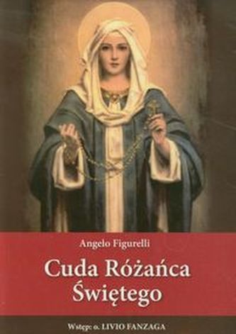 Cuda Różańca Świętego Cuda Różańca Świętego