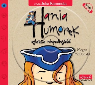 Hania Humorek ogłasza niepodległość Hania Humorek ogłasza niepodległość