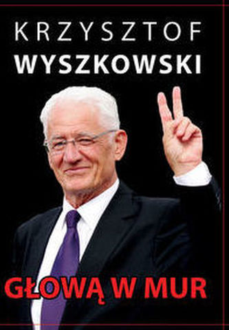Głową w mur Publicystyka polityczna