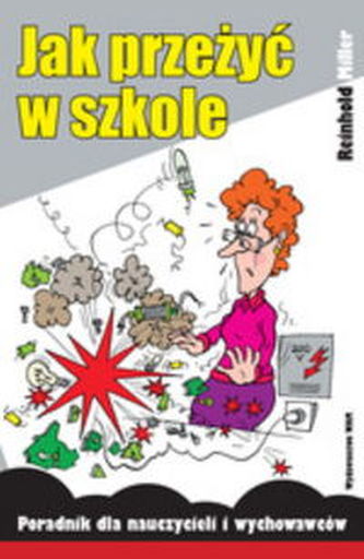 Jak przeżyć w szkole Jak przeżyć w szkole