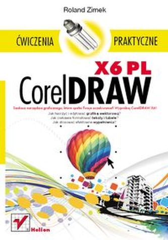 CorelDRAW X6 PL Ćwiczenia praktyczne CorelDRAW X6 PL Ćwiczenia praktyczne