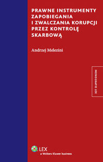 Prawne instrumenty zapobiegania i zwalczania korupcji przez kontrolę skarbową