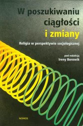 W poszukiwaniu ciągłości i zmiany W poszukiwaniu ciągłości i zmiany