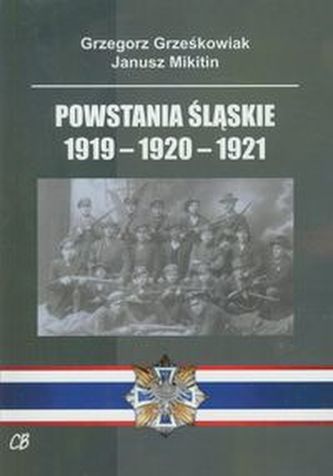 Powstania Śląskie 1919-1920-1921