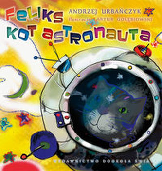 Feliks kot astronauta Feliks kot astronauta