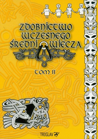 Zdobnictwo wczesnego średniowiecza Tom 2 Zdobnictwo wczesnego średniowiecza Tom 2