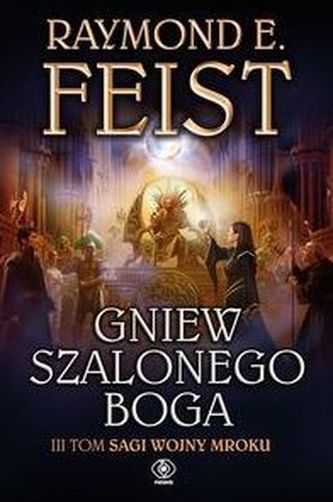 Wojny Mroku Tom 3 Gniew szalonego boga