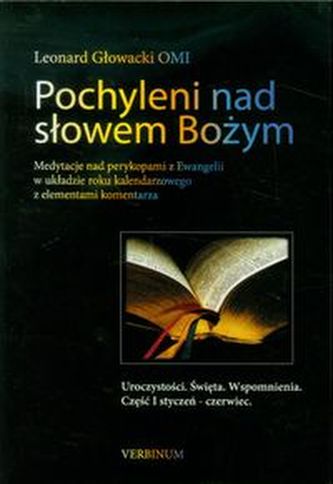 Pochyleni nad słowem Bożym Uroczystości Święta Wspomnienia część 1