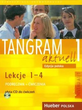 Tangram aktuell 1 Podręcznik z ćwiczeniami + CD Lekcje 1-4 Tangram aktuell 1 Podręcznik z ćwiczeniami + CD Lekcje 1-4
