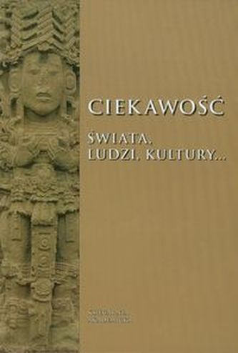 Ciekawość świata ludzi kultury…