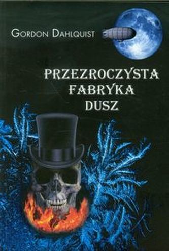 Przezroczysta fabryka dusz Przezroczysta fabryka dusz