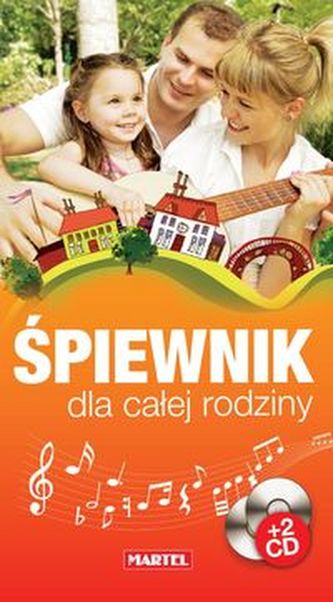 Śpiewnik dla całej rodziny Śpiewnik dla całej rodziny