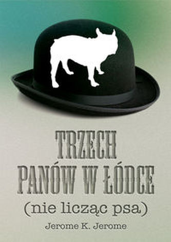 Trzech panów w łódce (nie licząc psa) Trzech panów w łódce (nie licząc psa)
