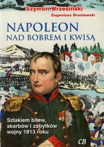 Napoleon nad Bobrem i Kwisą