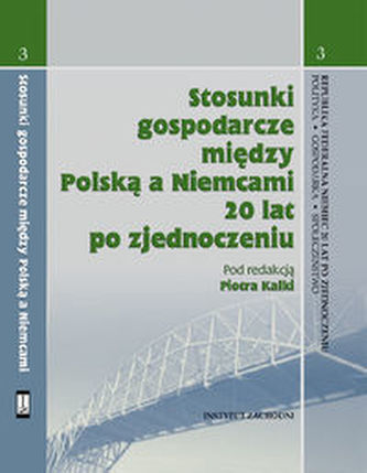 Stosunki gospodarcze między Polską a Niemcami 20 lat po zjednoczeniu