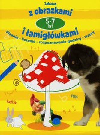 Zabawa z obrazkami i łamigłówkami 5-7 lat żółta Zabawa z obrazkami i łamigłówkami 5-7 lat żółta