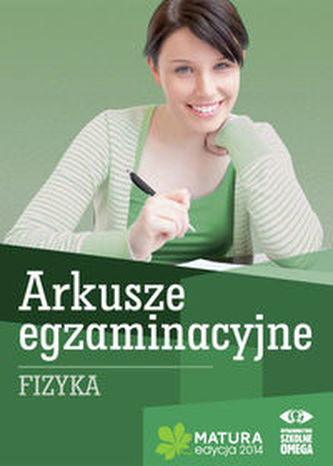 Fizyka Matura 2014 Arkusze egzaminacyjne