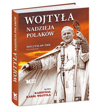 Wojtyła - nadzieja Polaków Wojtyła - nadzieja Polaków