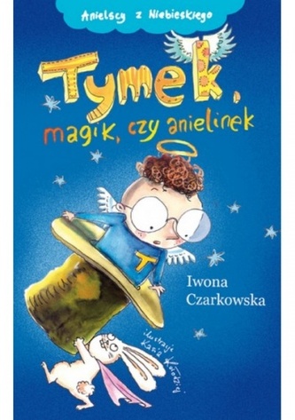 Tymek magik czy anielinek?