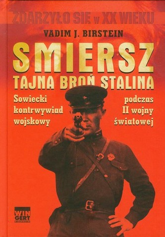 Smiersz Tajna broń Stalina Smiersz Tajna broń Stalina