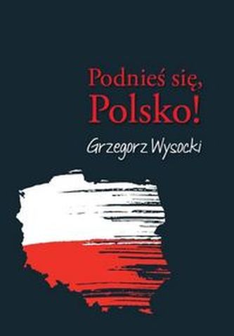 Podnieś się, Polsko! Podnieś się, Polsko!