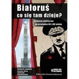 Białoruś Co się tam dzieje?