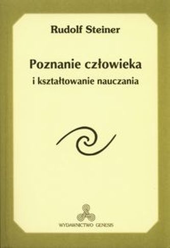 Poznanie człowieka i kształtowanie nauczania Poznanie człowieka i kształtowanie nauczania