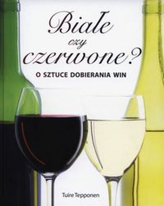 Białe czy czerwone Białe czy czerwone