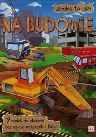 Zrobię to sam Na budowie