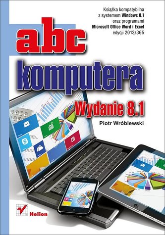 ABC komputera Wydanie 8.1 ABC komputera Wydanie 8.1