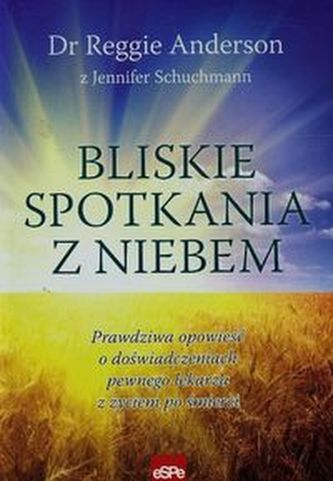 Bliskie spotkania z Niebem Bliskie spotkania z Niebem