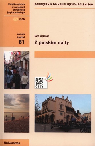 Z polskim na Ty B1 Podręcznik do nauki języka polskiego + CD Z polskim na Ty B1 Podręcznik do nauki języka polskiego + CD