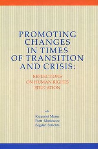 Promoting Changes in Times of Transition and Crisis