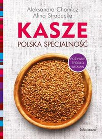 Kasze polska specjalność Kasze polska specjalność