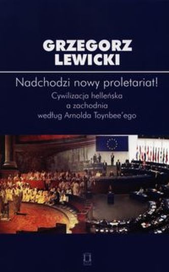 Nadchodzi nowy proletariat! Nadchodzi nowy proletariat!