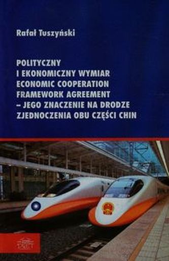 Polityczny i ekonomiczny wymiar Economic Cooperation Framework Agreement jego znaczenie na drodze zjaednoczenia obu części Chin